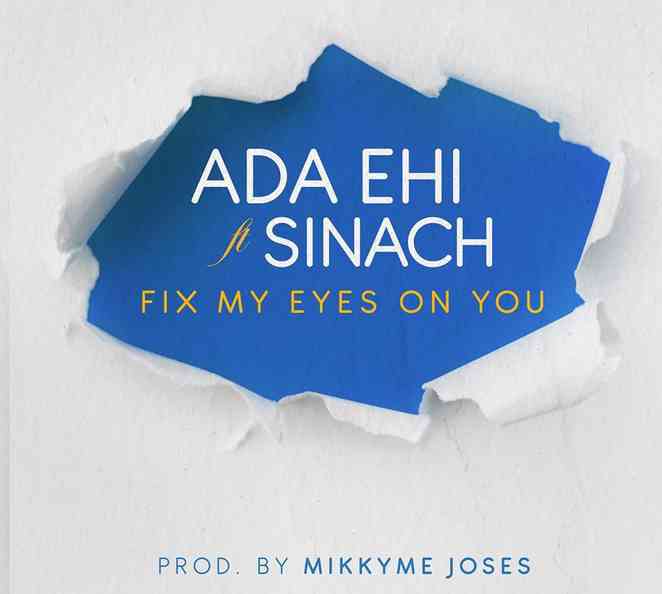 Fix my eyes on You - Ada Ehi lyrics