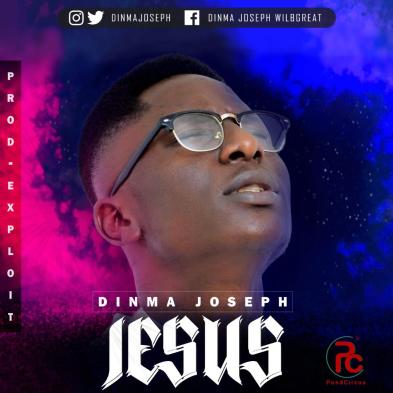 JESUS - Dinma Joseph lyrics