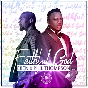 Faithful God - Eben lyrics