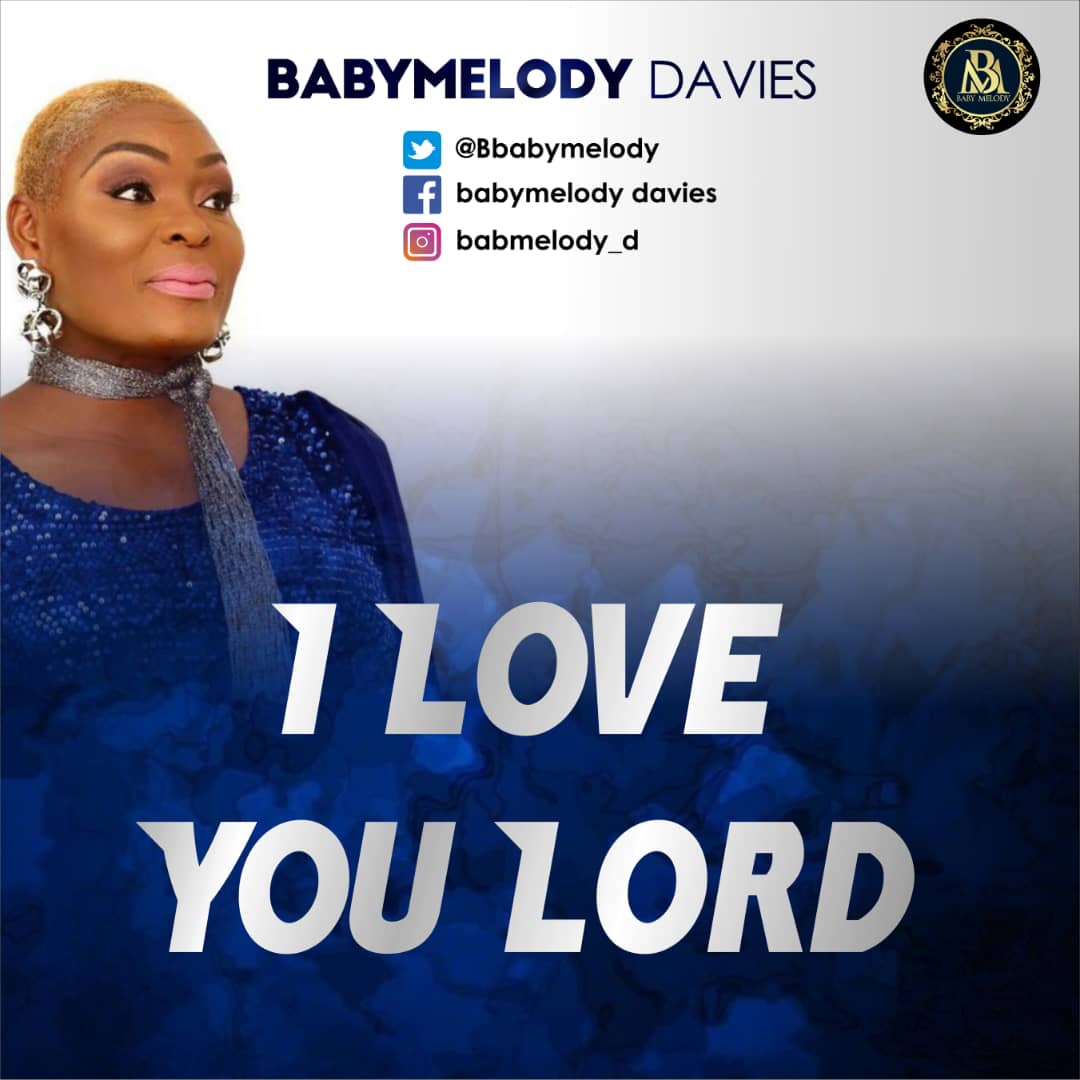 Album I love You Lord - BabyMelody Davies