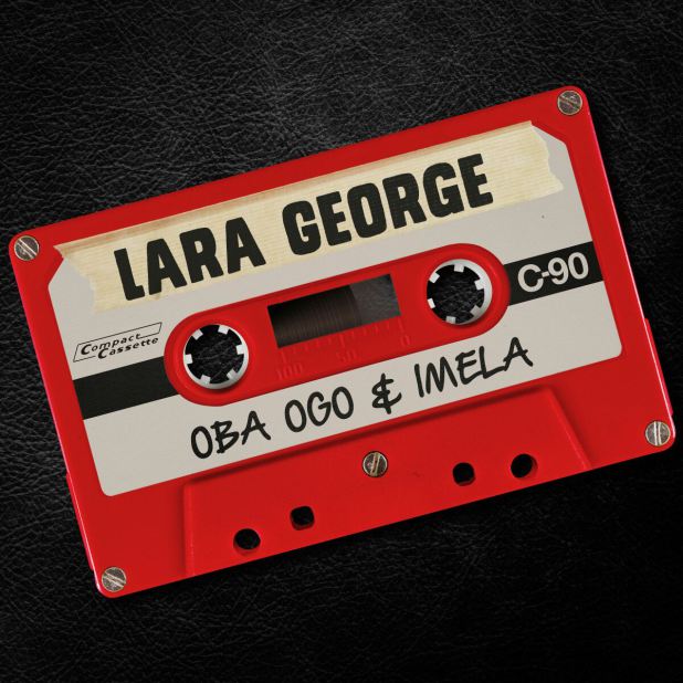 Oba Ogo - Lara George lyrics