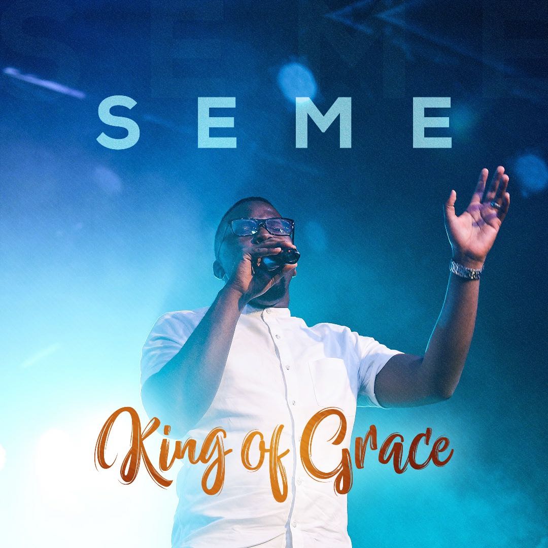 King of Grace - Seme lyrics