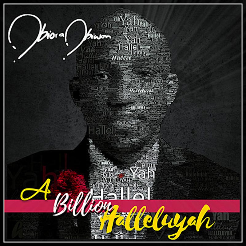 A Billion Halleluyah - Obiora Obiwon lyrics