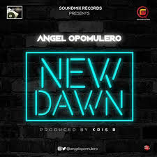 A new dawn - Angel Opomulero lyrics