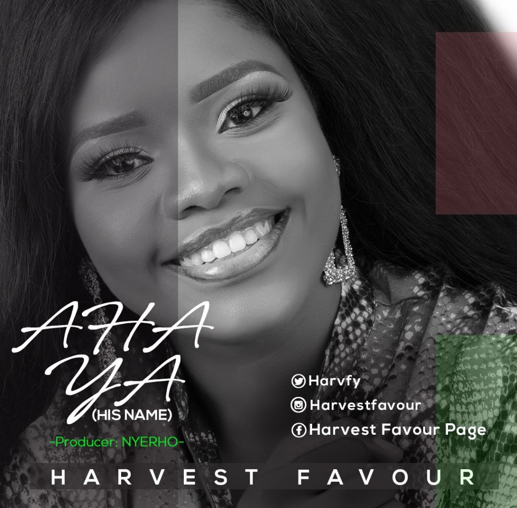Aha ya (His name) - Harvest Favour lyrics