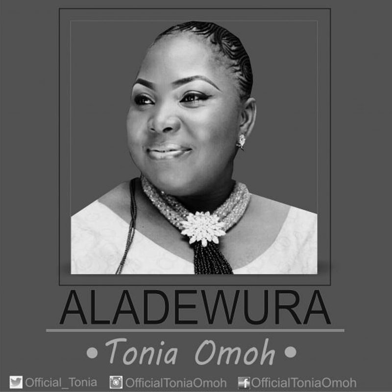 Aladewura - Tonia Omoh lyrics