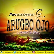 Album Arugbo Ojo - Awesome G