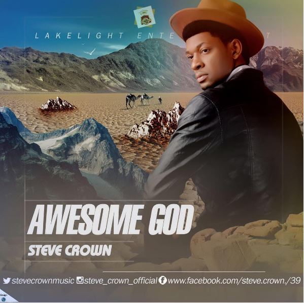 Awesome God - Steve Crown lyrics