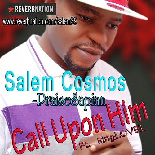 Call Upon Him - Salem Cosmos lyrics