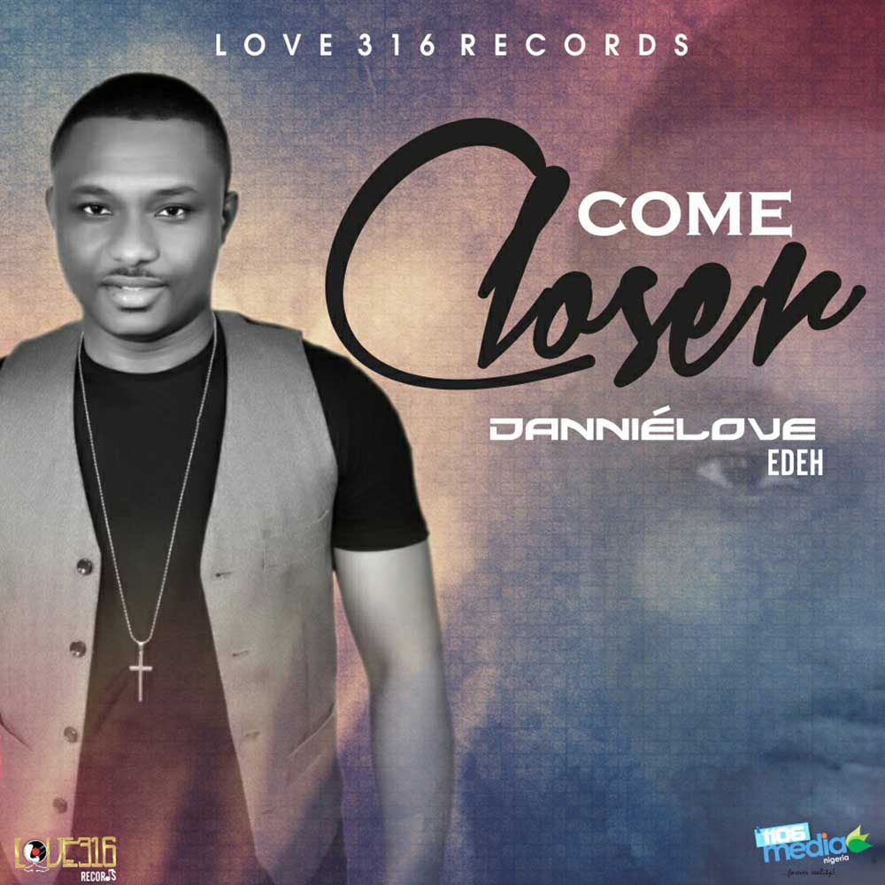 Come Closer - Dannie Love lyrics