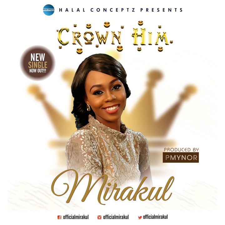 Crown Him - Mirakul lyrics