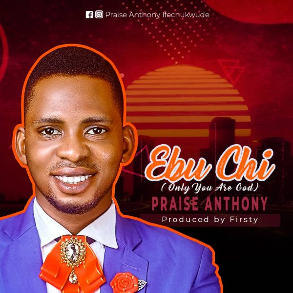 Album Ebu-chi - Praise Anthony