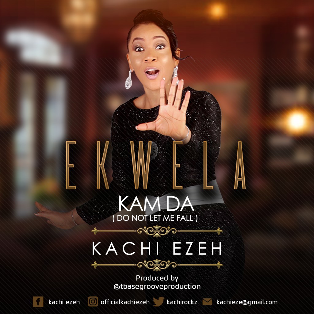 Album Ekwela Kam Da - Kachi Ezeh