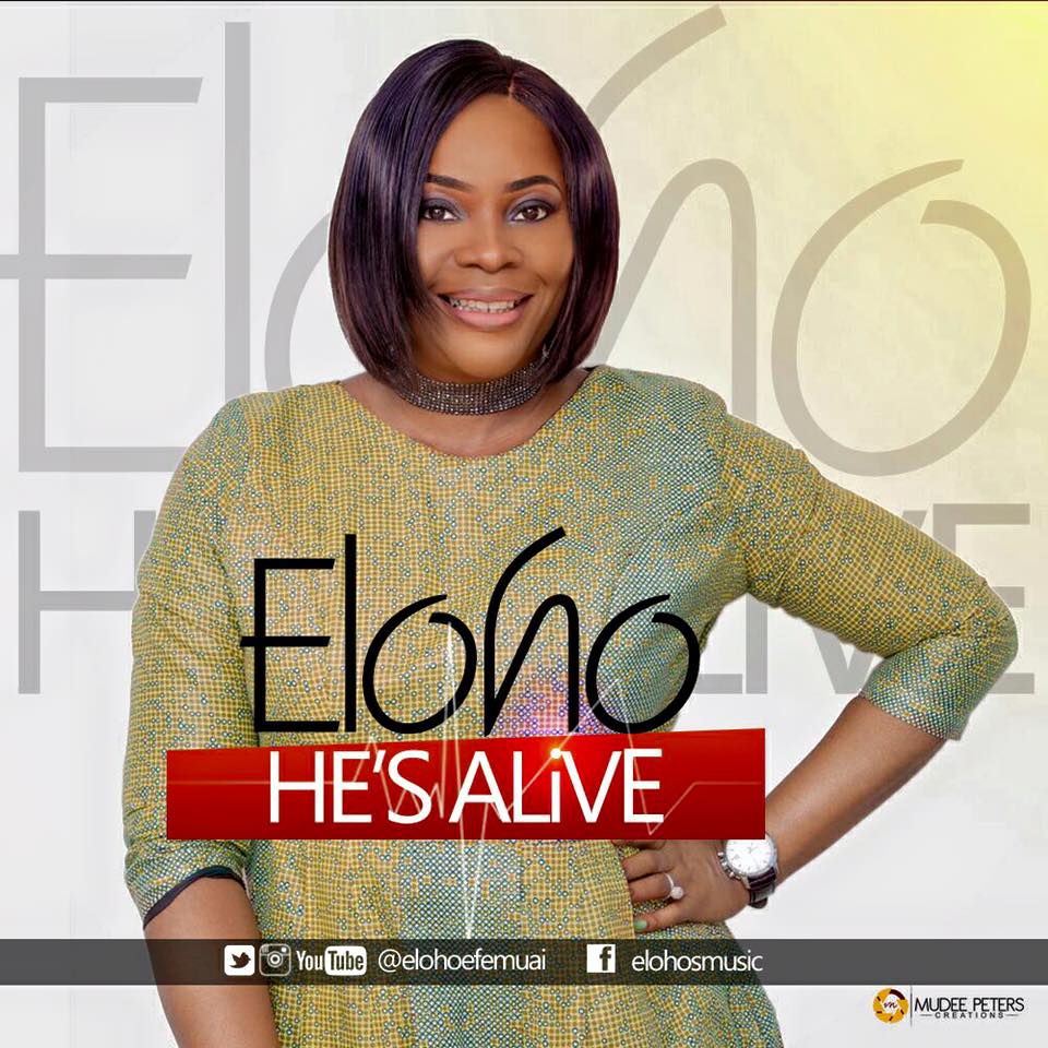 He's Alive - Eloho Efemuai lyrics