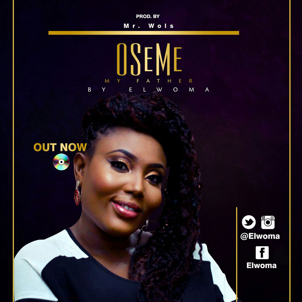 O Se Me (My Father) - Elwoma lyrics