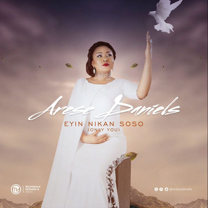 Eyin Nikan Soso (Only You) - Arese Daniels lyrics