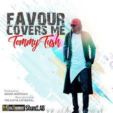 Favour covers me - Tommy Tush lyrics