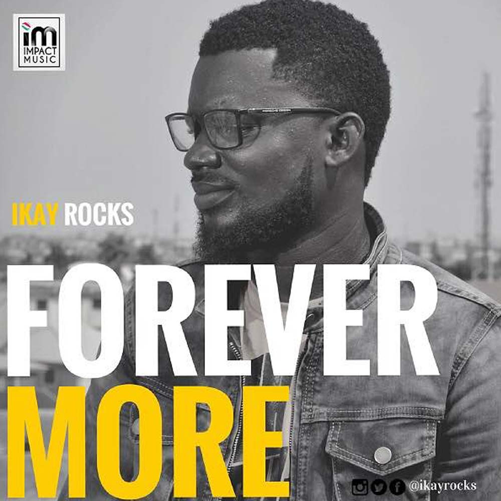 Forever More - Ikay Rocks lyrics