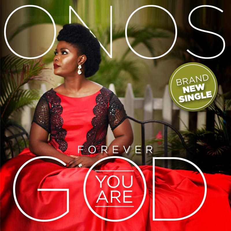 Forever You are God - Onos Ariyo lyrics