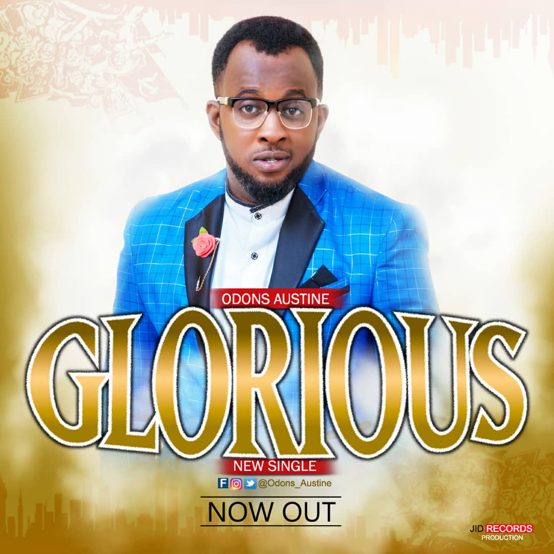 Glorious - Odons Austine lyrics