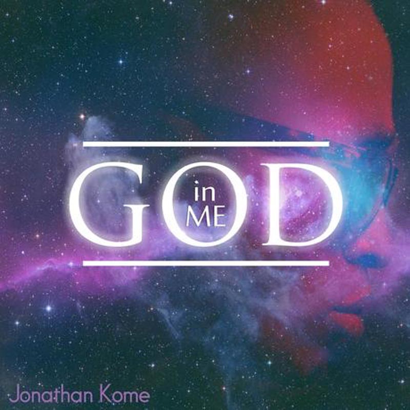 God in Me - Jonathan Kome lyrics