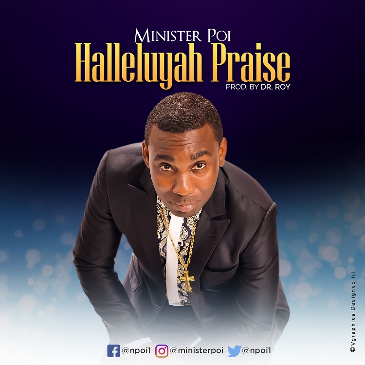 Hallelujah Praise - Minister Poi lyrics