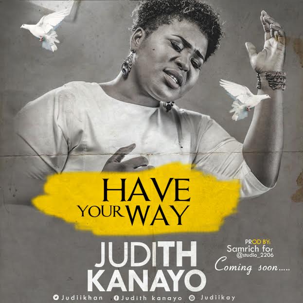 Have Your Way - Judith Kanayo lyrics