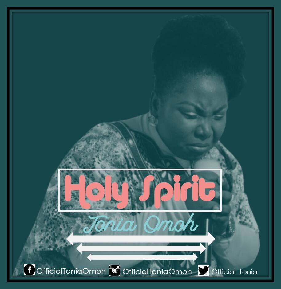 Holy Spirit - Tonia Omoh lyrics