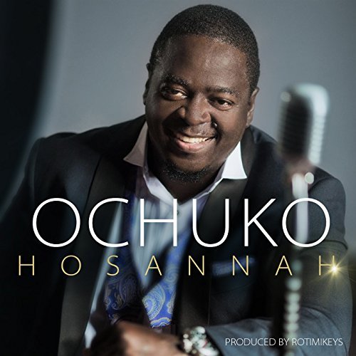 Hosannah - Ochuko lyrics