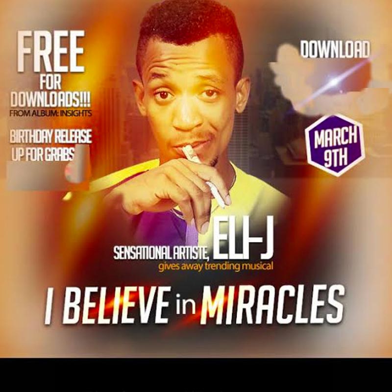 I Believe in Miracles - Eli-J lyrics
