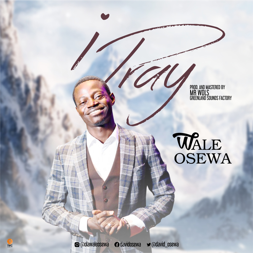 Album I pray - Wale Osewa