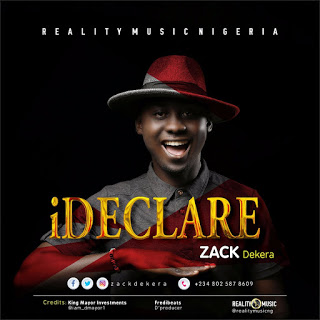 I Declare - Zack Dekera lyrics