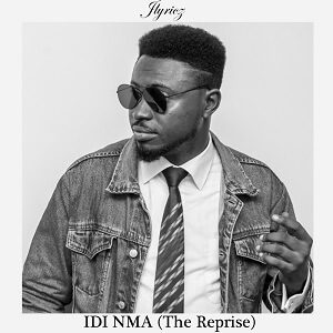 Album Idi Nma (The Reprise) - Jlyricz
