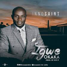 Igwe Okaka - Innosaint lyrics