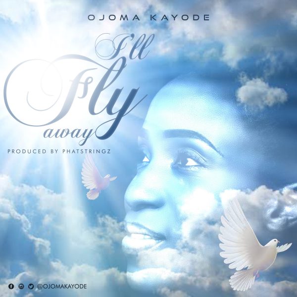 Album I'll fly away - Ojoma Kayode