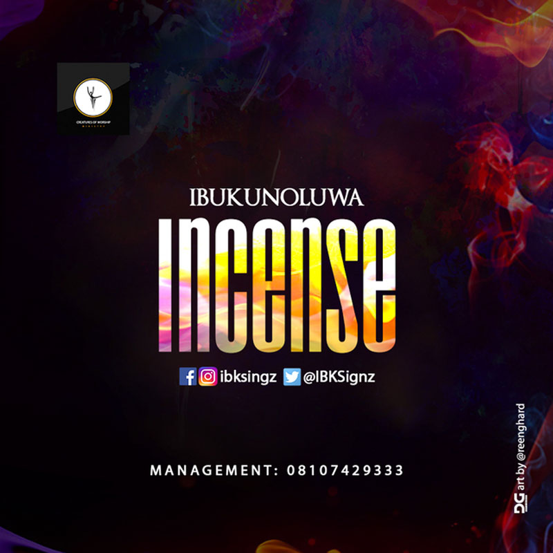 Incense - Ibukunoluwa lyrics