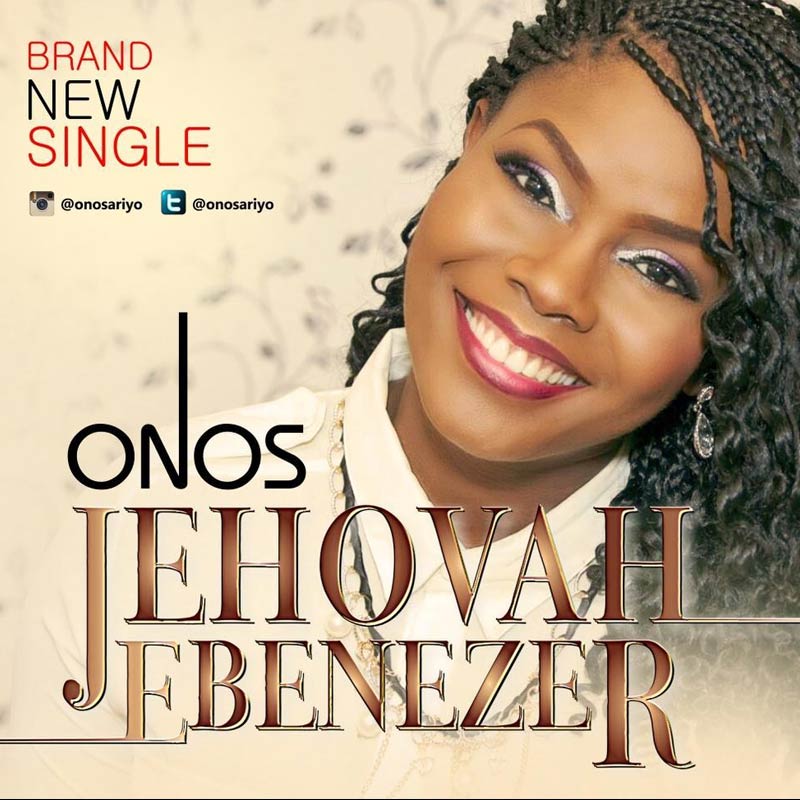 Jehovah Ebenezer - Onos Ariyo lyrics