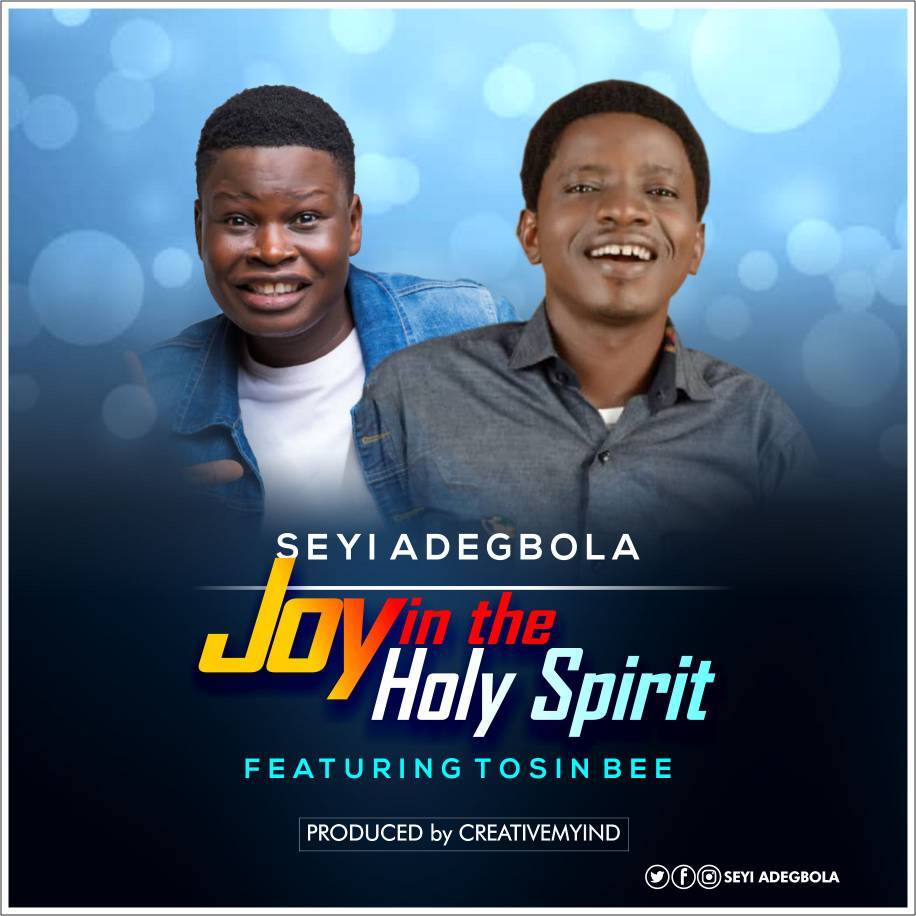 Joy in the Holy Spirit - Seyi Adegbola lyrics