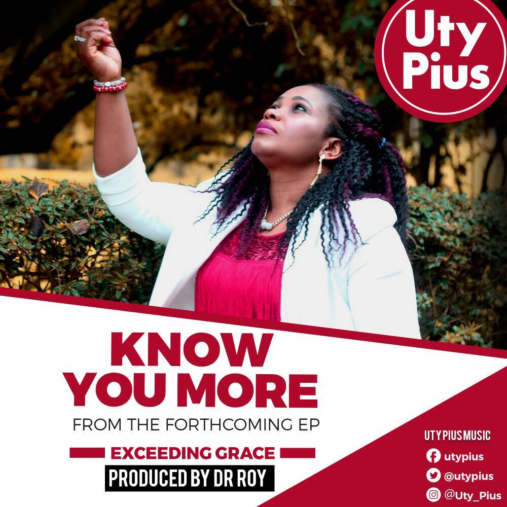 Know You more - Uty Pius lyrics