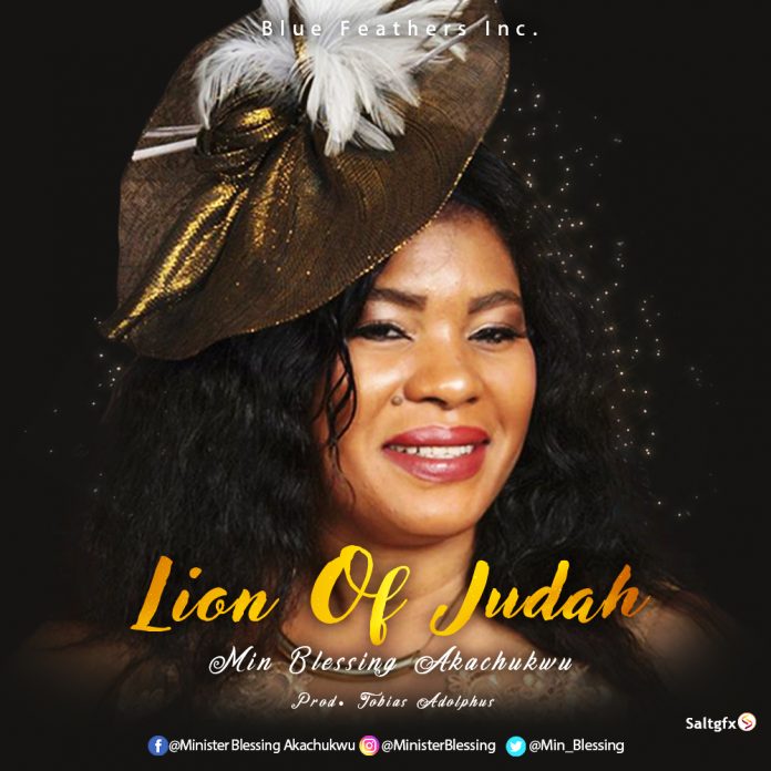 Lion of Judah - Blessing Akachukwu lyrics