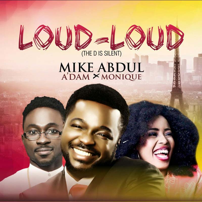 Loud Loud - Mike Abdul lyrics