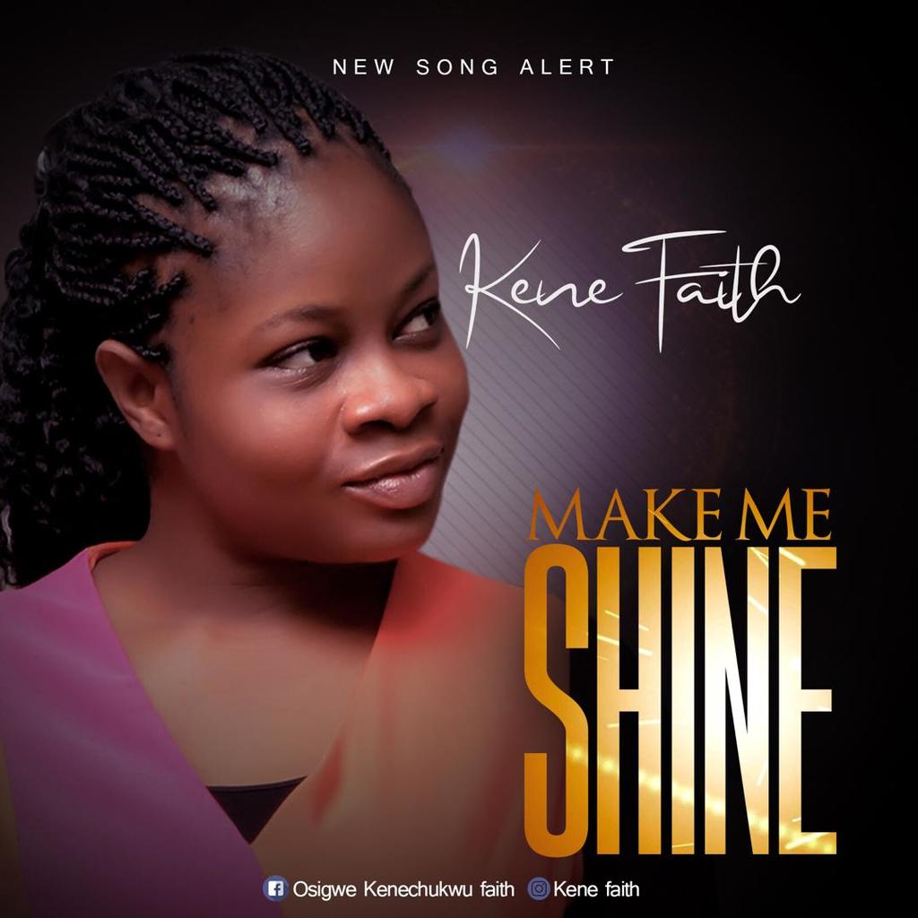 Album Make Me Shine - Kene Faith