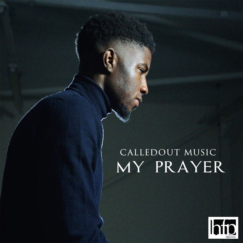 My Prayer - Calledout Music lyrics