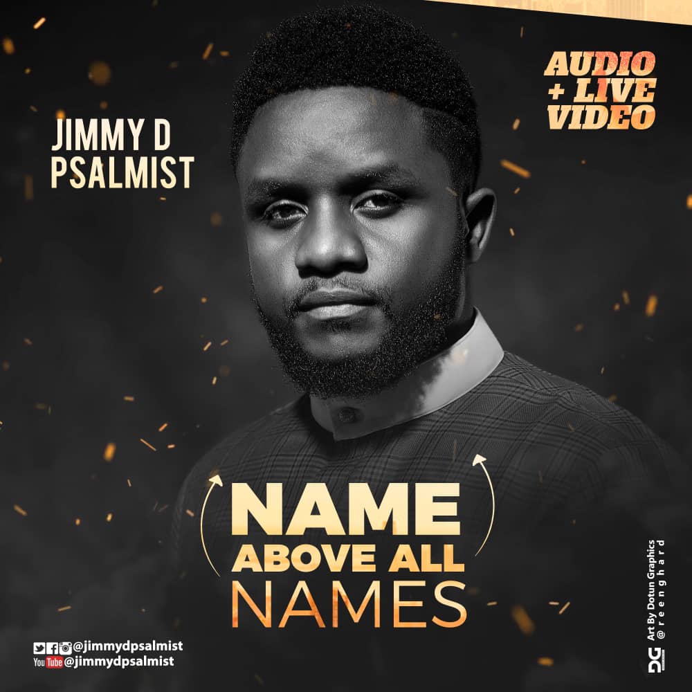 Name About All Names - JImmy D Psalmist lyrics