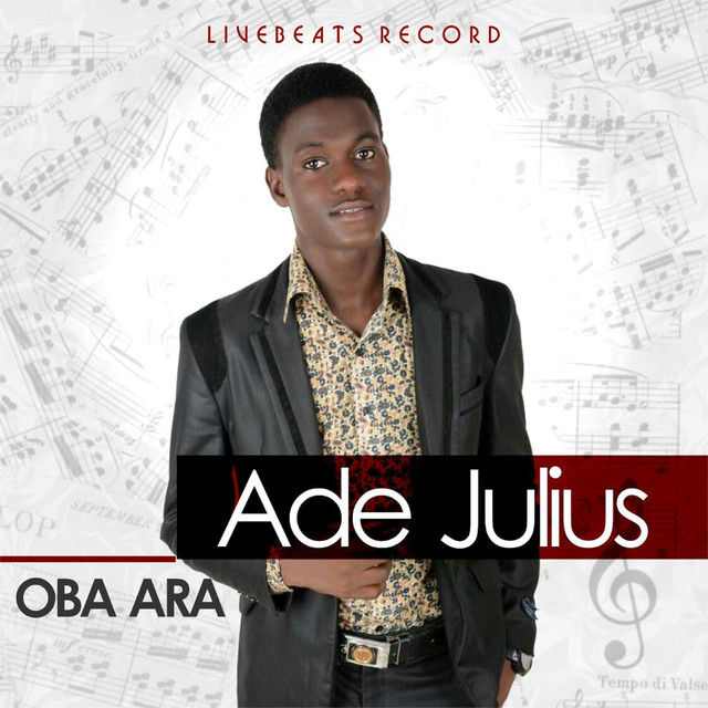 Oba Ara - Ade Julius lyrics