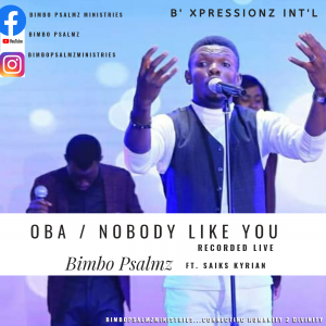 Oba (Nobody like You) - Bimbo Psalmz lyrics