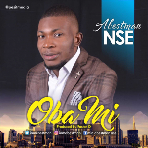 Album Oba Mi - Abestman Nse