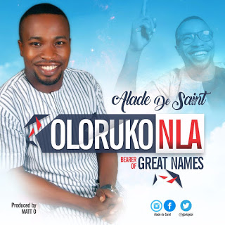 Album Oloruko Nla - Alade De Saint