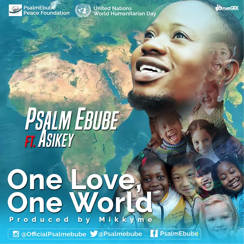 One Love One World - Psalm Ebube lyrics
