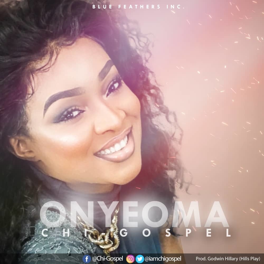Onyeoma (Good God) - Chi-Gospel lyrics